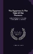 The Egyptrans In The Time Of The Pharaons: Being A Companion To The Crystal Palace Egypttian Collections By