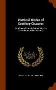 Poetical Works of Geoffrey Chaucer: With Poems Formerly Printed with His or Attributed to Him, Volume 3