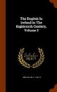 The English in Ireland in the Eighteenth Century, Volume 3