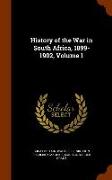 History of the War in South Africa, 1899-1902, Volume 1
