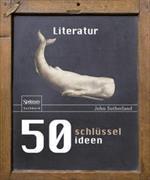 50 Schlüsselideen Literatur
