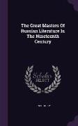 The Great Masters of Russian Literature in the Nineteenth Century