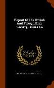 Report of the British and Foreign Bible Society, Issues 1-4