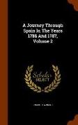 A Journey Through Spain in the Years 1786 and 1787, Volume 2