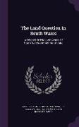 The Land Question in South Wales: A Defence of the Landowners of South Wales and Monmouthshire