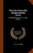 The Life of Granville George Leveson Gower: Second Earl Granville, K. G., 1815-1891, Volume 2