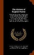 The History of English Poetry: From the Close of the Eleventh to the Commencement of the Eighteenth Century. to Which Are Prefixed Two Dissertations