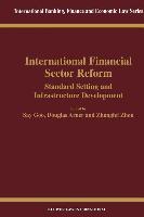 International Financial Sector Reform: Standard Setting and Infrastructure Development