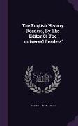 The English History Readers, by the Editor of the 'Universal Readers'