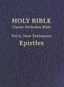 Classic Orthodox Bible, Vol 6, New Testament Epistles