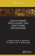 Evolutionary Intelligence for Healthcare Applications