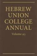 Hebrew Union College Annual Vol. 93 (2022)