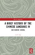 A Brief History of the Chinese Language IV