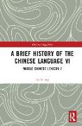 A Brief History of the Chinese Language VI