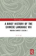 A Brief History of the Chinese Language VIII