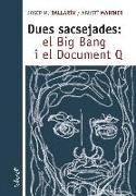 Dues sacsejades: el Big Bang i el Document Q