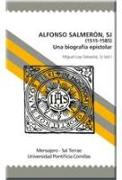 Alfonso Salmerón, SJ (1515-1585): una biografía epistolar