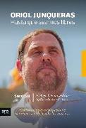 Oriol Junqueras. Hasta que seamos libres