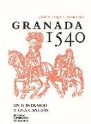 Granada 1540 : un itinerario y una canción