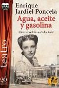 AGUA, ACEITE Y GASOLINA . EDICION CRITICA DE ENRIQUE GALLUD JARDIEL