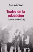 Teatro en la educación : España, 1970-2018
