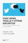 FAKE NEWS,TROLLS Y OTROS ENCANTOS