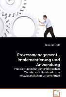 Prozessmanagement - Implementierung und Anwendung