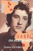 Isabel, una mujer sin miedo