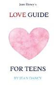 Jean Dancy's Love Guide for Teens