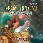 From Beyond 2: Sea of Trouble