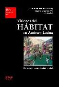 Visiones del hábitat en América Latina : participación, autogestión, habitabilidad