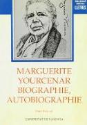 Marguerite Yourcenar, biographie, autobiographie : actes du II colloque international, Valencia, octobre-1986