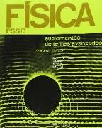 P.S.S.C. Física. Suplemento de temas avanzados