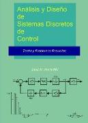 Análisis y diseño de sistemas discretos de control
