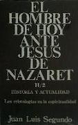 Hombre de hoy ante Jesús de Nazaret, el