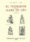 El trobador de la Mare de Déu, Vol. 1