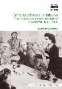Entre la ploma i la tribuna : els orígens del primer feminisme a Mallorca, 1869-1890
