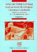 Actes del Tretzè Col·loqui Internacional de Llengua i Literatura Catalanes. Vol. 3: Universitat de Girona, 8-13 de setembre de 2003