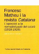 Francesc Matheu i la revista catalana : l'oposició a la normativització del català (1918-1926)