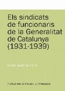 Els sindicats de funcionaris de la Generalitat de Catalunya (1931-1939)