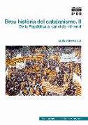 Breu història del catalanisme II : de la República al canvi de mil·leni