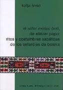 El séfer mésec betí, de Eliézer Papo : ritos y costumbres sabáticas de los sefardíes de Bosnia