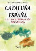 Cataluña y España : la autodeterminación de Cataluña