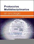 Protocolos multidisciplinarios en oncología