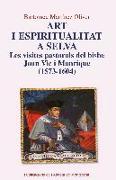 Art i espiritualitat a Selva : Les visites pastorals del bisbe Joan Vic i Manrique (1573-1604)