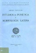 Estudios de fonética y morfología latina