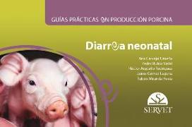 Guías prácticas en producción porcina : diarrea neonatal