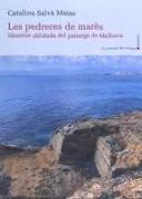 Les pedreres de marès : identitat oblidada del paisatge de Mallorca
