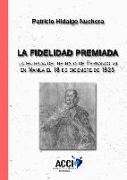 La fidelidad premiada : la entrada del retrato de Fernando VII en Manila el 18 de diciembre de 1825