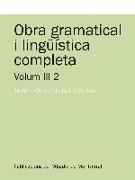 Obra gramatical i lingüística completa, Volum 3-2